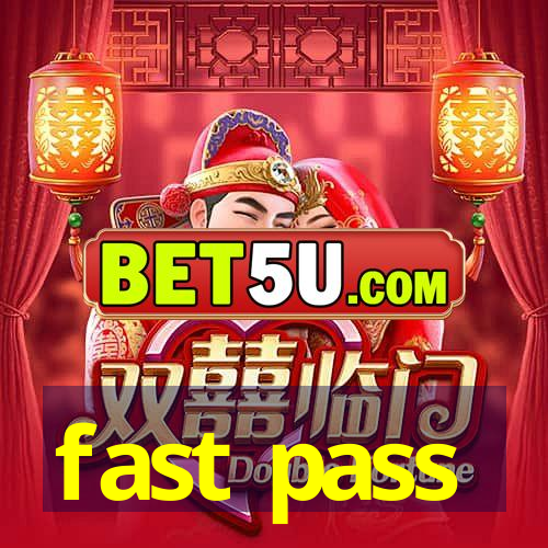 fast pass